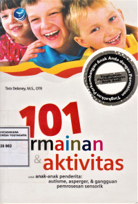 101 Permainan dan Aktivitas untuk Anak-anak Penderita Autisme, Asperger, dan Gangguan Pemrosesan Sensorik