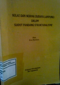 Nilai Dan Norma Budaya Lampung : Dalam Sudut Pandang Strukturalisme