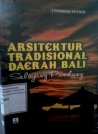 Arsitektur Tradisional Daerah Bali: Selayang Pandang