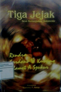 Tiga Jejak Seni Pertunjukan Indonesia