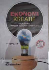 Ekonomi kreatif, ekonomi baru : mengubah ide dan menciptakan peluang