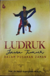 Ludruk Jawa Timur dalam puaran zaman
