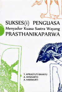 Sukses(i) penguasa menyadur kuasa sastra wayang prasthanikaparwa