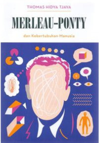 Merleau - ponty dan kebertubuhan manusia