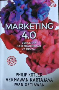 Marketing 4.0 bergerak dari tadisional ke digital