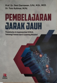 Pembelajaran jarak jauh : pendekatan & implementasi VCDLN, teknologi televisi dan E-Learning blended