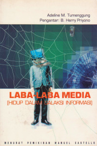 Laba - laba media ( hidup dalam galaksi informasi)