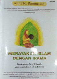 Image of Merayakan Islam dengan irama : perempuan, seni tilawah, dan musik islam di Indonesia