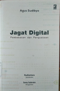 Jagat digital : pembebasan dan penguasaan