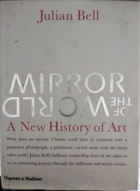 Mirror of the world : a new history of art