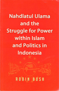 Image of Nahdlatul Ulama And The Struggle For Power Within Islam And Politics In Indonesia