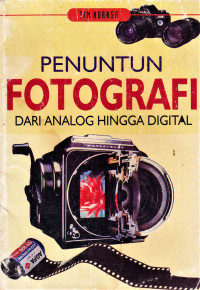 Penuntun Fotografi Dari Analog Hingga Digital