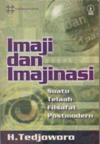 Imaji dan Imajinasi: suatu telaah filsafat postmodern