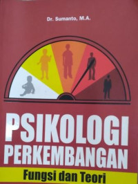 Psikologi Perkembangan: Fungsi dan Teori