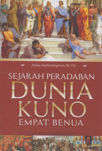 Sejarah Peradaban Dunia Kuno Empat Benua