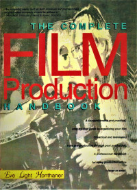 The Complete Film Production Handbook