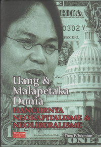 Uang & Malapetaka Dunia: Hancurnya Neokapitalisme & Neoliberalisme