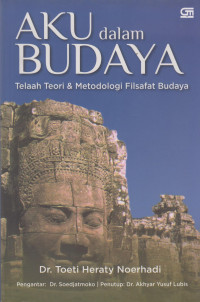 Aku Dalam Budaya: Telaah Teori & Metodologi Filsafat Budaya