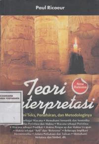 Image of Teori Interpretasi : Memahami teks, penafsiran, dan metodologinya