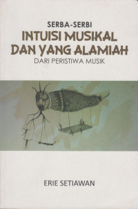 Serba-Serbi Intuisi Musikal dan yang Alamiah dari Peristiwa Musik