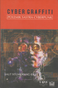 Image of Cyber Graffiti: Polemik Sastra Cyberpunk: Kumpulan esei