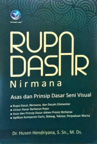 Rupa Dasar Nirmana: Asas dan Prinsip Dasar Seni Visual