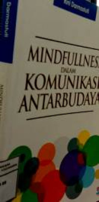 Mindfullness Dalam komunikasi Antarbudaya: Pada Kehidupan Masyarakat Samin dan Masyarakat Rote Ndao, NTT