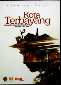 Image of Antologi Puisi; Kota Terbayang Retrospeksi Kepenyairan Yogyakarta Angkatan 19500-2000