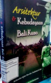Arsitektur dan Kebudayaan Bali Kuno