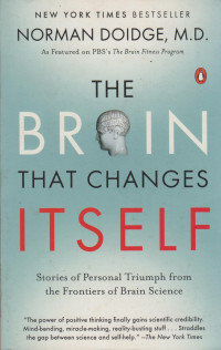 The Brain That Changes Itself: Stories Of Personal Triumph From The Frontier s of Brain Science