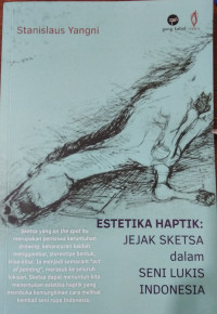 Image of Estetik haptik : Jejak sketsa dalam seni lukis Indonesia