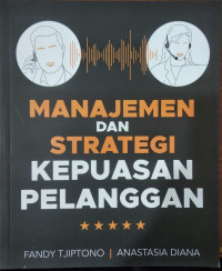Image of Manajemen dan Strategi Kepuasan Pelanggan