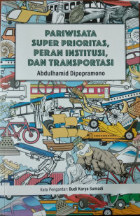 Image of Pariwisata super prioritas, peran institusi, dan transportasi