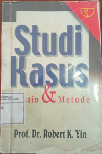 Studi kasus desain dan metode