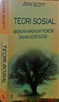 Teori Sosial; Masalah-Masalah Pokok Dalam Sosiologi