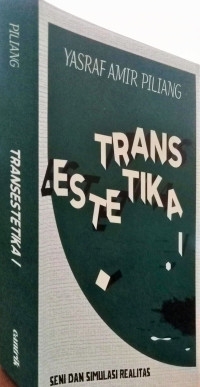 Transestetika I; Seni dan Simulasi Realitas