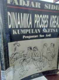 Dinamika proses kreasi : Kumpulan sketsa