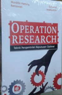 Operation Research : Teknik Pengambilan Keputusan Optimal