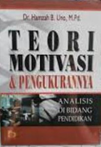 Teori Motivasi dan Pengukurannya: Analisis Di Bidang Pendidikan