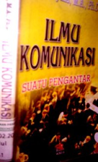 Ilmu Komunikasi: Suatu Pengantar