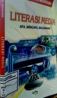 Literasi Media: Apa, Mengapa, Bagaimana