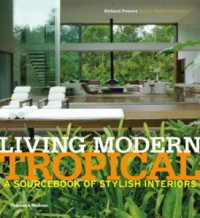 Image of Living Modern Tropical; A sourcebook of Stylish Interiors