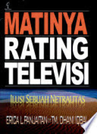 Matinya Rating Televisi: Ilusi Sebuah Netralitas