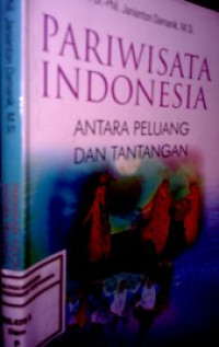 Pariwisata Indonesia: Antara Peluang dan Tantangan