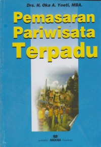 Pemasaran Pariwisata Terpadu ; #edisi revisi