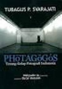 Photagogos; Terang-Gelap Fotografi Indonesia