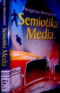 Pengantar memahami semiotika media