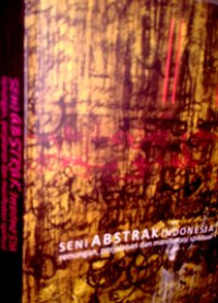 Seni abstrak indonesia: renungan, perjalanan dan manifesti spiritual