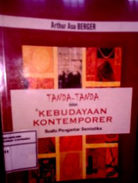 Tanda-tanda dalam Kebudayaan Kontemporer: Suatu Pengantar Semiotika