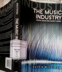 The Music Industry: Digital Media and Society Series